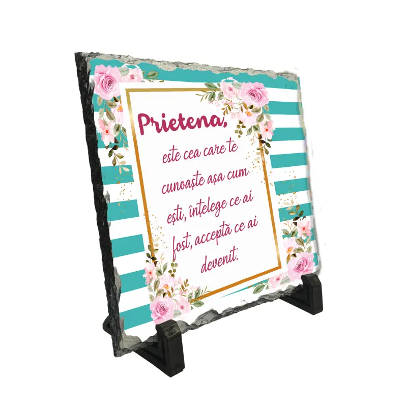 Prietena este cea care te cunoaste asa cum esti piatra ardezie personalizata, cu mesaj model, pa059